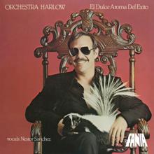 Orchestra Harlow, Nestor Sanchez: Bobo Tú Te Quedarás