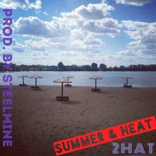 2Hat: Лето и жара (Remix)