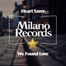 Heart Saver: We Found Love