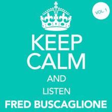 Fred Buscaglione: Keep Calm and Listen Fred Buscaglione, Vol. 1