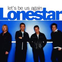 Lonestar: Let's Be Us Again