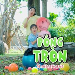 Bé Giang Bảo Trang: Bóng Tròn