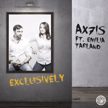 Ax7is: Exclusively (Groove Phenomenon Remix (feat. Emilia Tarland))