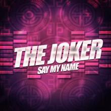 The Joker: Say My Name