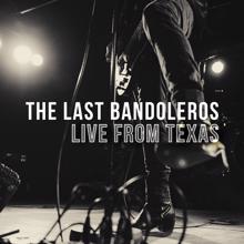 The Last Bandoleros: I Don't Want to Know (Live from Texas)