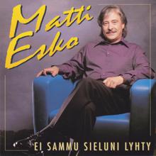 Matti Esko: Ei sammu sieluni lyhty