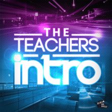 The Teachers: Intro