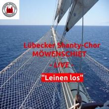 Lübecker Shanty-Chor Möwenschiet: Sailing, Sailing (Live)