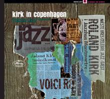 Roland Kirk Quartet: On The Corner Of King And Scott Streets (Live At Club Montmarte, Copenhagen/1963)