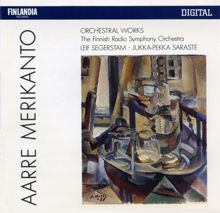 Finnish Radio Symphony Orchestra: Aarre Merikanto : Orchestral Works