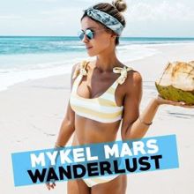 Mykel Mars: Wanderlust (Made in 1978 Remix)