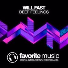 Will Fast: Deep Feelings