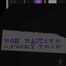 Ron Ractive: Spooky Trip