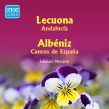 Leonard Pennario: Lecuona: Andalucia / Albeniz: Cantas De Espana (Pennario) (1956)