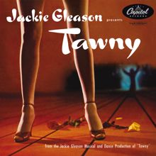 Jackie Gleason: Tawny