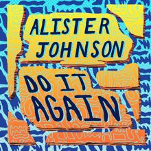 Alister Johnson: Do It Again