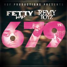Fetty Wap: 679 (feat. Remy Boyz)