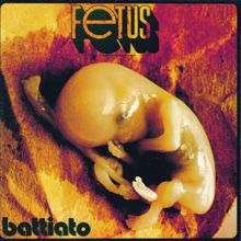 Franco Battiato: Fetus