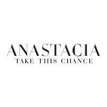 Anastacia: Take This Chance