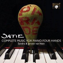 Jeroen van Veen & Sandra van Veen: Satie: Complete Works for Piano Four Hands