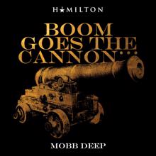 Mobb Deep: Boom Goes The Cannon...