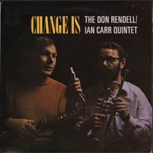 The Don Rendell / Ian Carr Quintet: Change Is