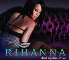 Rihanna: Shut Up and Drive (Wideboy's Club Remix)