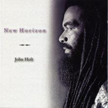 John Holt: New Horizon