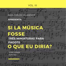 Juan Carlos Villaseñor: Três miniaturas para fagote, Op. 10: III. Miniatura. Moderato