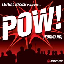 Lethal Bizzle: Pow (Forward) (Pow Edit)