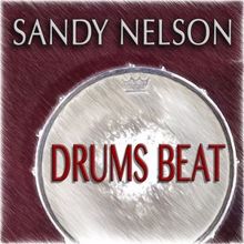 Sandy Nelson: Drums Beat