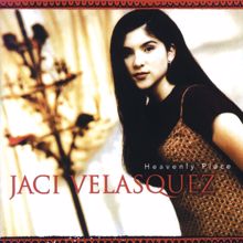 Jaci Velasquez: Un Lugar Celestial (A Heavenly Place) (LP Version)