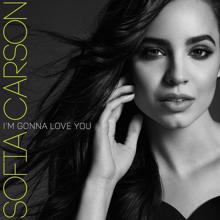 Sofia Carson: I'm Gonna Love You