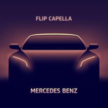 Flip Capella: Mercedes Benz