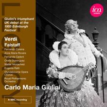 Carlo Maria Giulini: Falstaff: Act I Part II: Ripeti … In due parole (Meg, Alice, Quickly, Nanetta, Caius, Bardolfo, Fenton, Pistola, Ford)