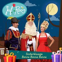 Juf Roos: Sinterklaasje Bonne Bonne Bonne