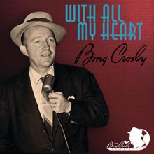 Bing Crosby: With All My Heart