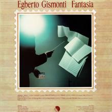 Egberto Gismonti: Fantasia