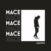 MACE: Amaceing