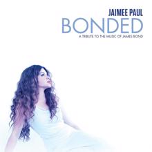 Jaimee Paul: Bonded: A Tribute To The Music Of James Bond