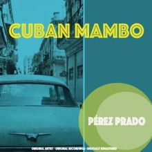 Pérez Prado: Kuba Mambo (Remastered)