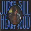 Judee Sill: Heart Food