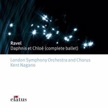 Kent Nagano: Ravel: Daphnis et Chloé, M. 57, Pt. 1: …et commence une danse lente et mystérieuse