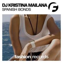 DJ Kristina Mailana: Spanish Bonds