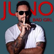 JUNO: Bad Girl
