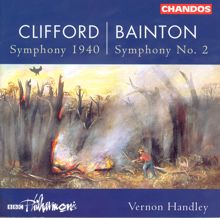 BBC Philharmonic Orchestra: Clifford: Symphony 1940 / Bainton: Symphony No. 2 / Gough: Serenade