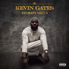 Kevin Gates: Therapy Shit 4
