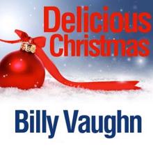 Billy Vaughn: Delicious Christmas