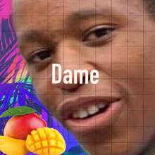 Dame: Don't Tame Me