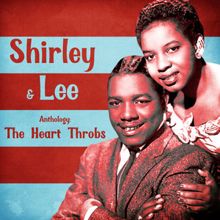 Shirley & Lee: Anthology: The Heart Throbs (Remastered)